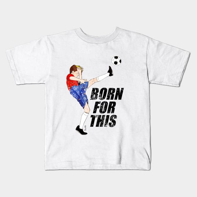 Born for this - soccer motivation Kids T-Shirt by SW10 - Soccer Art